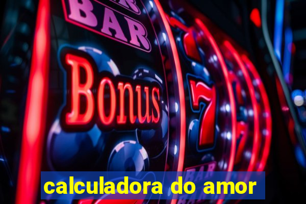 calculadora do amor